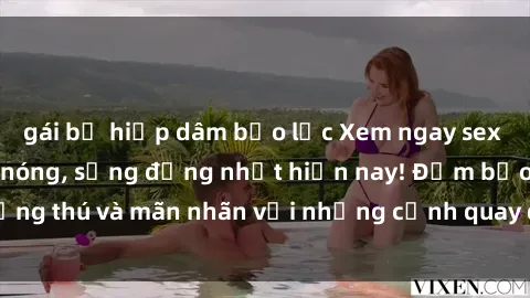 gái bị hiếp dâm bạo lực Xem ngay sex jav không che siêu nóng, sống động nhất hiện nay! Đảm bảo hứng thú và mãn nhãn với những cảnh quay độc đáo và đầy kích thích.