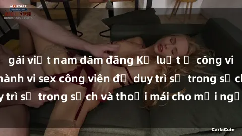 gái việt nam dâm đãng Kỷ luật ở công viên: Chấn chỉnh hành vi sex công viên để duy trì sự trong sạch và thoải mái cho mọi người.