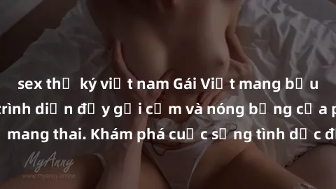 sex thư ký việt nam Gái Việt mang bầu và làm tình: Màn trình diễn đầy gợi cảm và nóng bỏng của phụ nữ mang thai. Khám phá cuộc sống tình dục đầy hấp dẫn và mới lạ của họ!