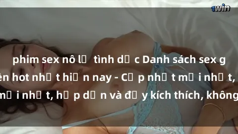 phim sex nô lệ tình dục Danh sách sex gái Việt Nam sinh viên hot nhất hiện nay - Cập nhật mới nhất, hấp dẫn và đầy kích thích, không thể bỏ qua!