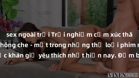 sex ngoài trời Trải nghiệm cảm xúc thăng hoa với jav SM không che - một trong những thể loại phim người lớn được khán giả yêu thích nhất hiện nay. Đảm bảo đem lại sự hấp dẫn, kích thích tối đa cho ngư